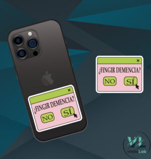 Sticker Fingir demencia - Vinilo