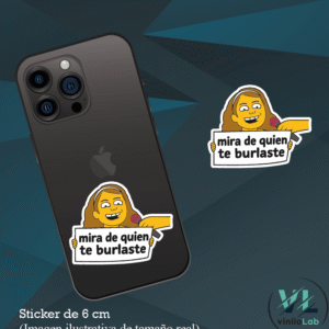 Mira de quien te burlaste