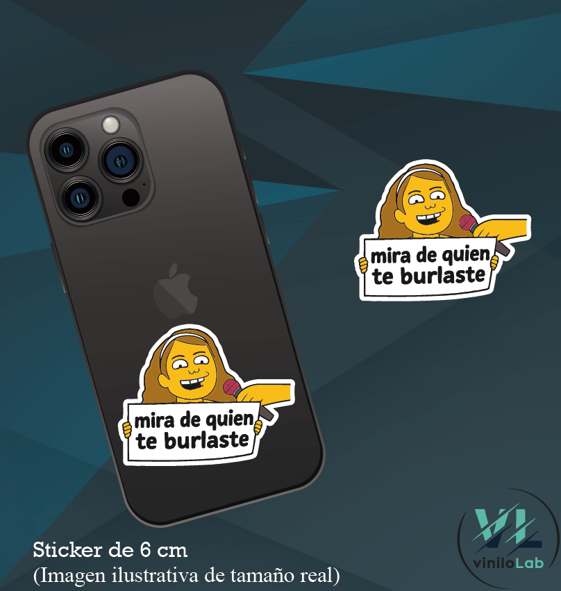 Mira de quien te burlaste